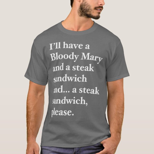 T-shirt Bloody Mary et un sandwich au steak (Devant)