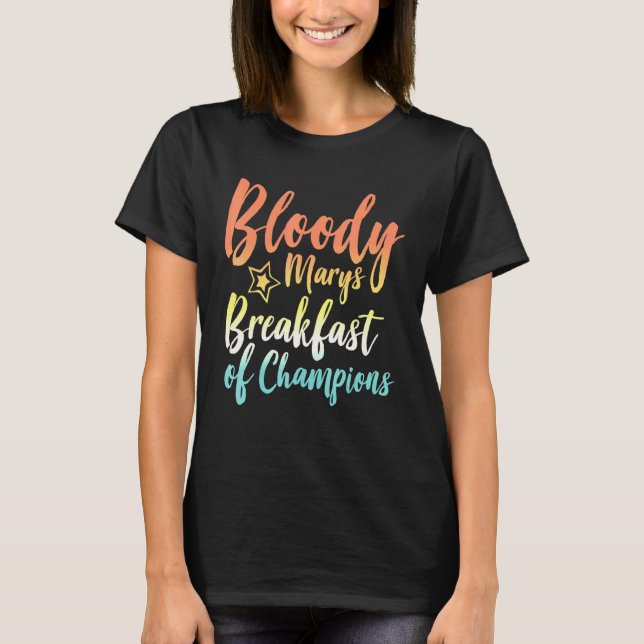 T-shirt Bloody Mary Petit Déjeuner Des Champions Brunch Bl (Devant)