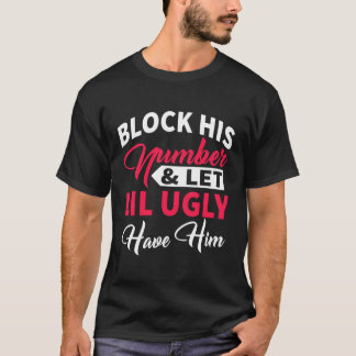 T-shirt Bloquer Son Numéro Et Lil Lui Avoir