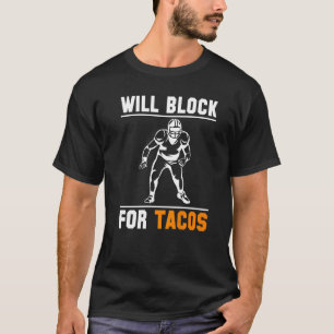 T-shirt Bloquera Pour Tacos Linebacker Lineman Football