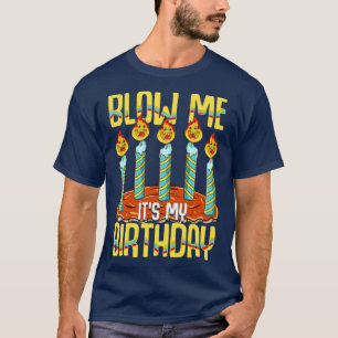 T-shirt Blow Me C'Est Mon Anniversaire