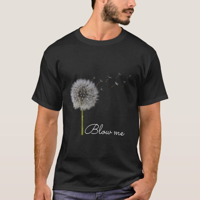 T-shirt Blow Me Dandelion (Devant)
