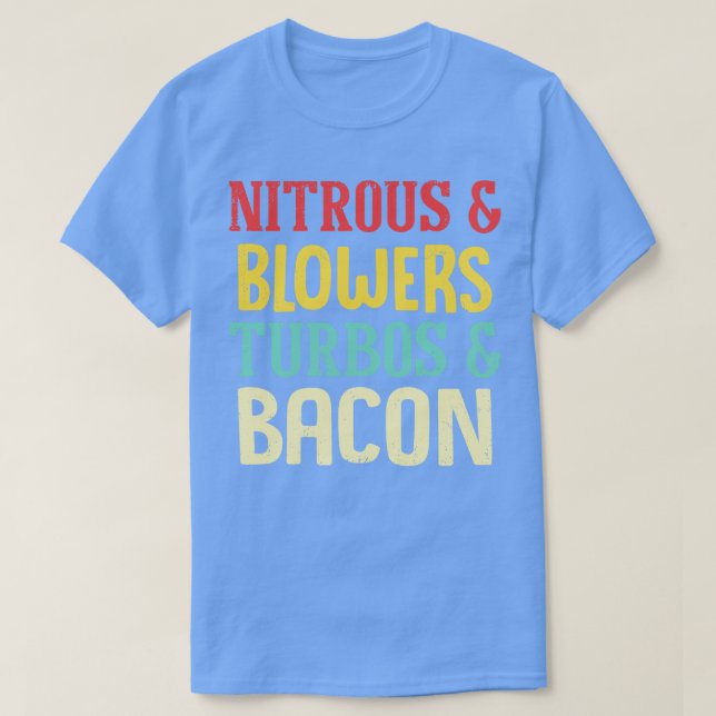 T-shirt Blowers nitreux Turbos Bacon drôle (Design devant)