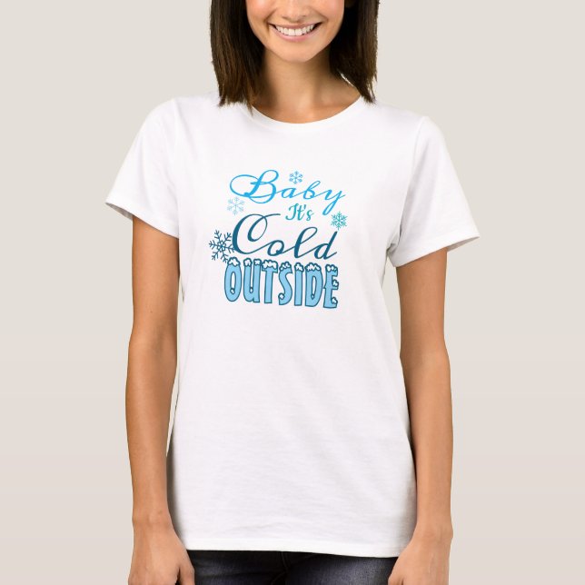 T-shirt Blue Baby It's Cold Outside Winter Holiday Women's (Devant)