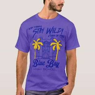 T-shirt Blue Bay High School Wild Things Film