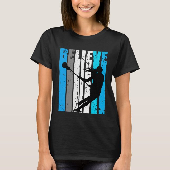 T-shirt Blue Believe Lacrosse Motivational Girls Team Retr (Devant)