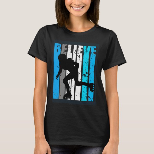 T-shirt Blue Believe Roller Skating Motivational Girls Tea (Devant)
