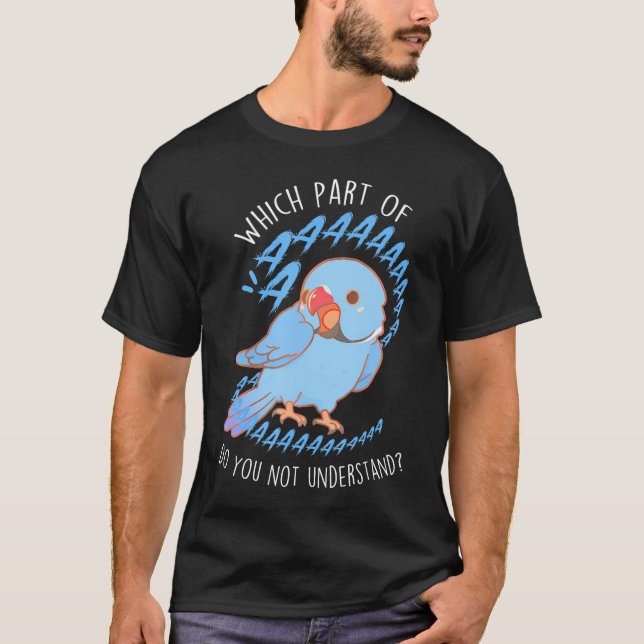 T-shirt Blue Indian Ringneck Parrot Aaa Funny Met Pet Bir (Devant)