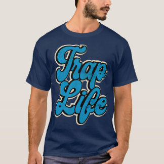 T-shirt Blue Trap Music Trap Life