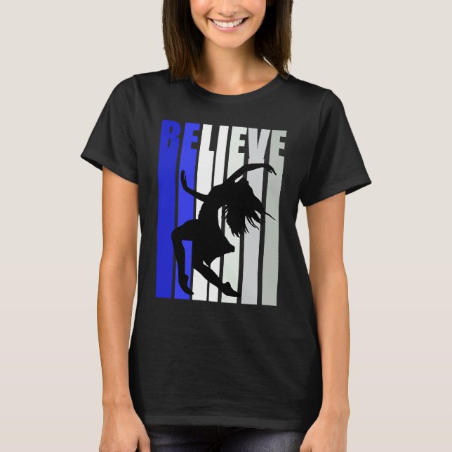 T-shirt Blue Womens Believe Dance Inspirational Dancer Gir (Devant)