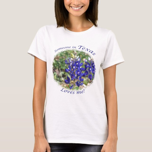 T-shirt Bluebonnet "Quelqu'un au Texas m'aime" (Devant)