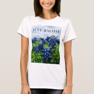 T-shirt Bluebonnets Blue Flowers Texas texan Floral