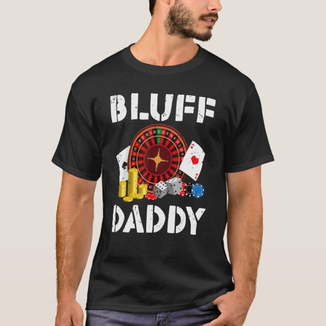 T-shirt Bluff Daddy Game Playing Cards Funny Poker (Devant)