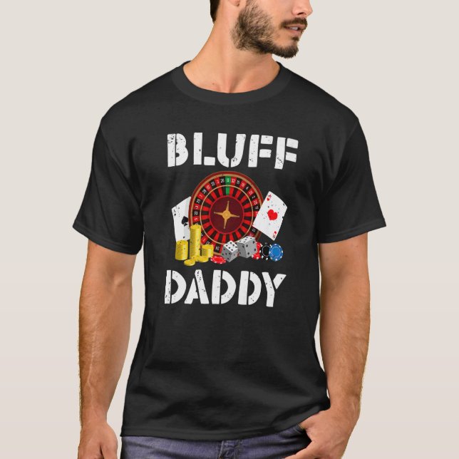 T-shirt Bluff Daddy Game Playing Cards Funny Poker Premium (Devant)