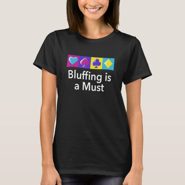 T-shirt Bluff Est Un Poker À Ne Pas Manquer Dire Joueur Po