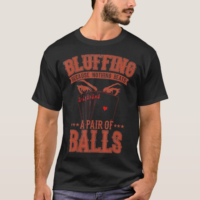 T-shirt Bluff Une Paire De Ballons bat Tout Poker  (Devant)