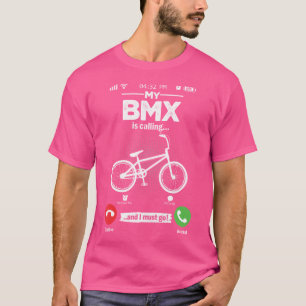 T-shirt Bmx Appelle Je Dois Aller FreeBicycle Hobby Bmx