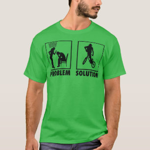 T-shirt BMX Bicyker Déclaration de problème Solution Libér