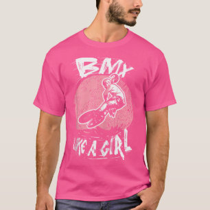 T-shirt Bmx Comme Une Fille Bmx Vélo Fille Bicycle Bmx Rid