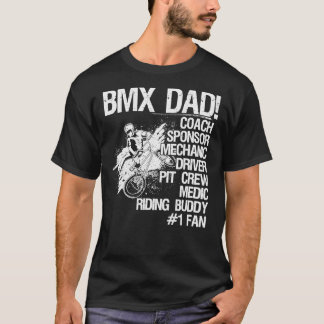 T-shirt Bmx Dad Coach Sponsor Mechanic Driver (on back)  C