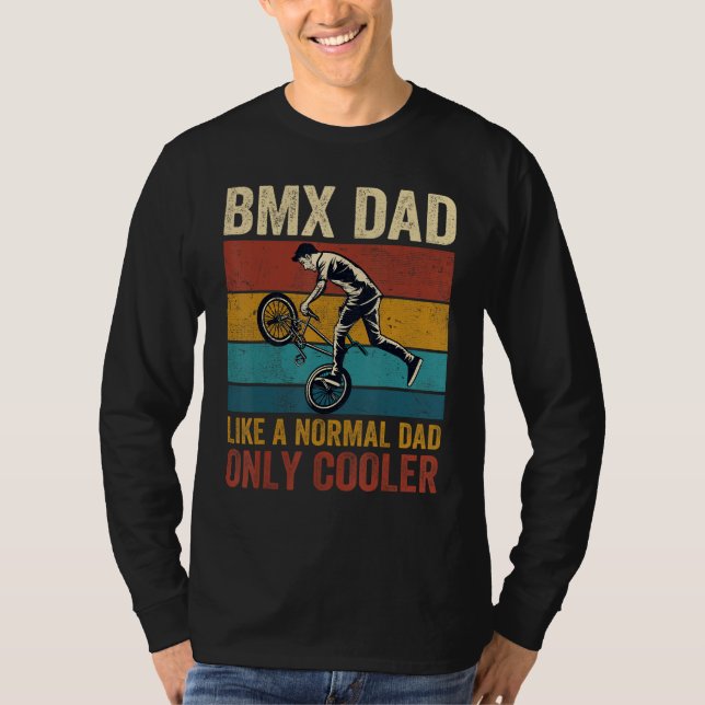 T-shirt BMX Dad Like A Normal Dad Only Cooler Father s Day (Devant)