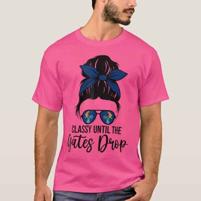 T-shirt Bmx Girl Classy Jusqu'À La Porte Drop Bmx Maman Bm (Devant)