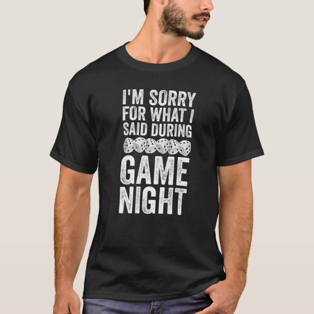 T-shirt Board Game  I'm Sorry For What I Said During Game  (Devant)
