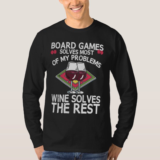 T-shirt Board Games Solves Most Of My Problems Wines Solve (Devant)