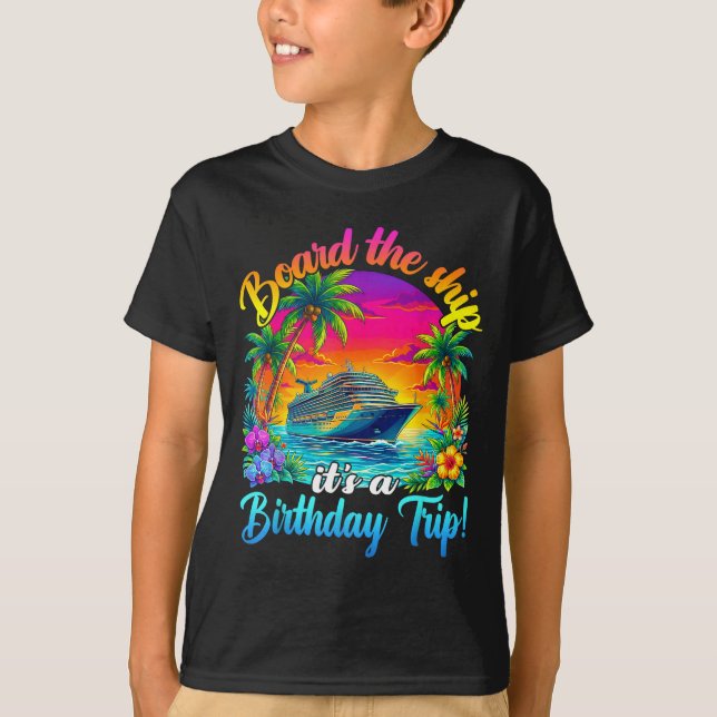 T-shirt Board The Ship It's A Birthday Trip Matching Birth (Devant)