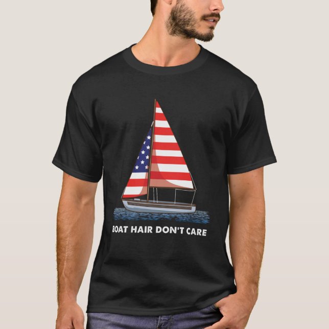 T-shirt Boat Hair Don t Care  USA American Flag Sailor Sai (Devant)