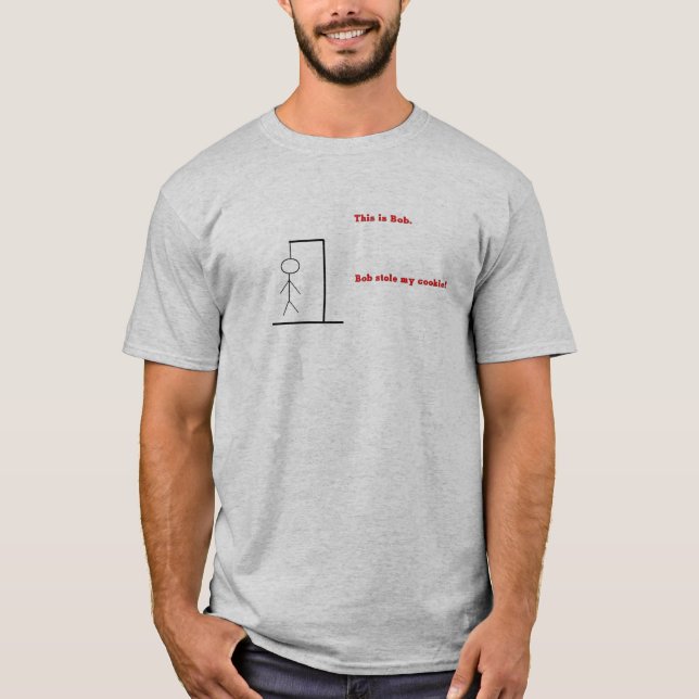 T-shirt Bob a volé ma chemise de biscuit (Devant)