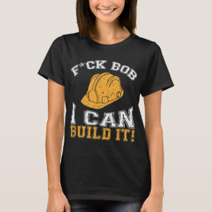 T-shirt Bob Builder I Funny Constructeur