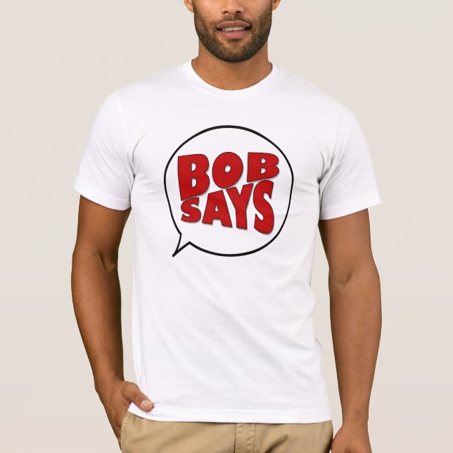 T-shirt Bob dit (Devant)
