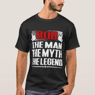 T-SHIRT BOB L'HOMME LE MYTHE LA LÉGENDE