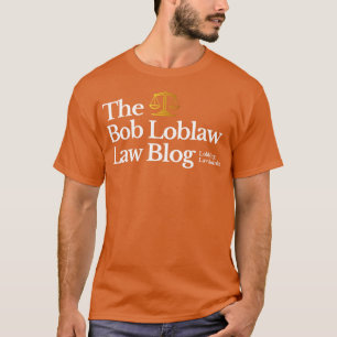 T-shirt Bob Loblaw Blog Lobbing Law Bombes