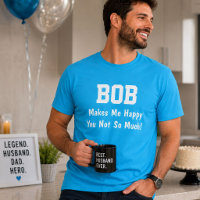 Bob personnalisé me rend heureux Nom drôle