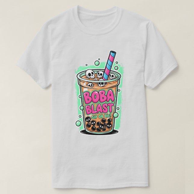 T-Shirt Boba Blast – Si vous ne buvez pas, vous mo (Design devant)