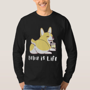T-shirt Boba Is Life Corgi Butt Happy
