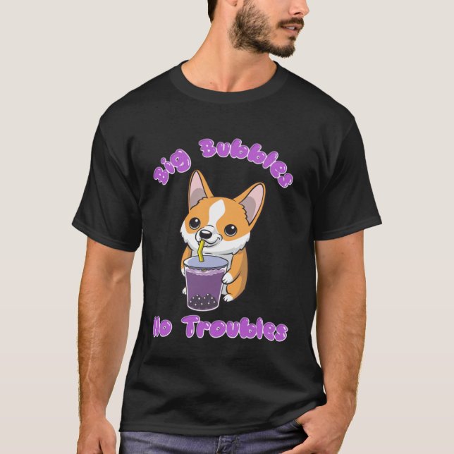T-shirt Boba Tea Big Bubbles Pas de problème Corgi Bubble  (Devant)