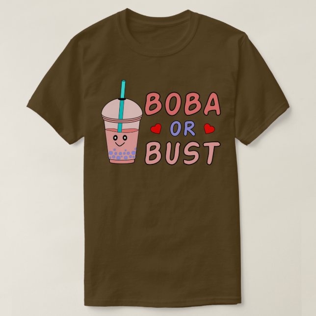 T-shirt Boba Tea I Love Bubble Tea Boba Or Bust (Design devant)