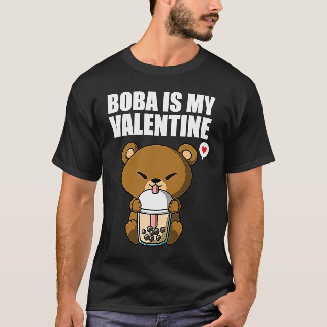 T-shirt Boba Tea is My Valentine Bear Anti Valentines Day  (Devant)