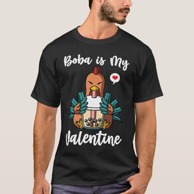 T-shirt Boba Tea is My Valentine Chicken Anti Valentines D (Devant)