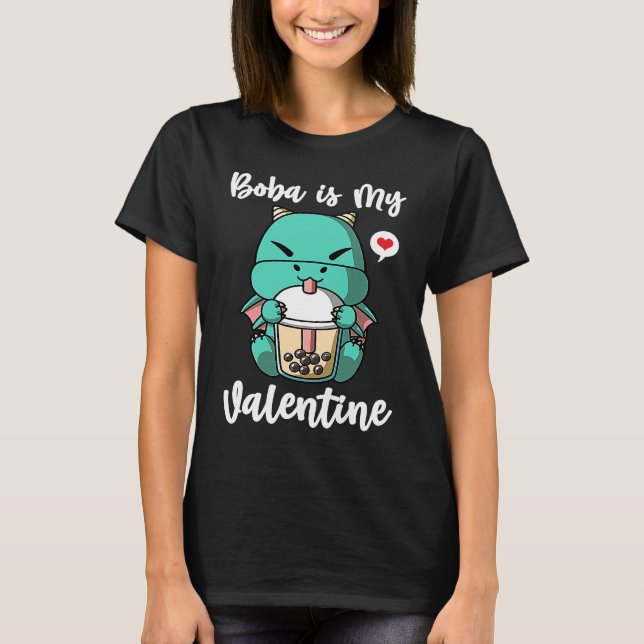 T-shirt Boba Tea is My Valentine Dragon Anti Valentines Da (Devant)