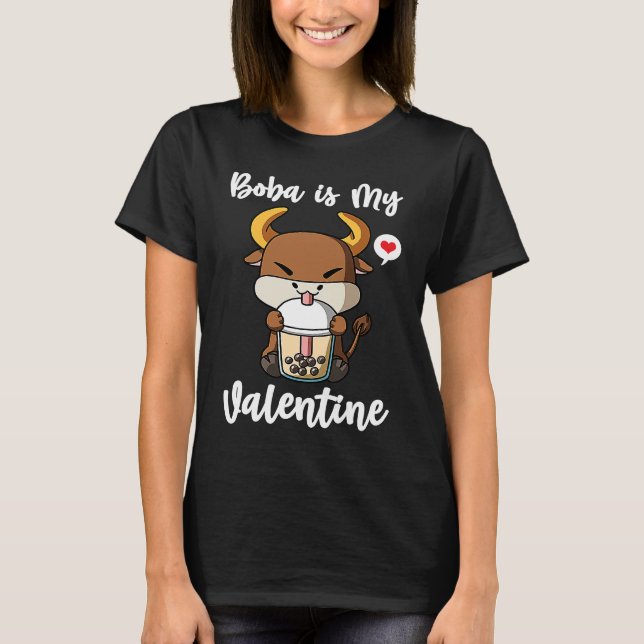 T-shirt Boba Tea is My Valentine Ox Anti Valentines Day (Devant)