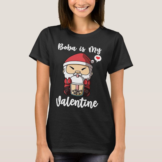 T-shirt Boba Tea is My Valentine Santa Clause Anti Valenti (Devant)