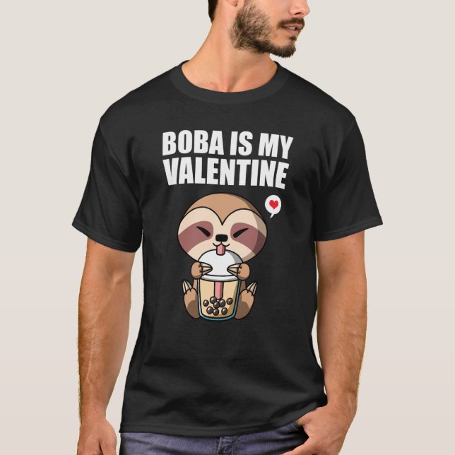 T-shirt Boba Tea is My Valentine Sloth Anti Valentines Day (Devant)