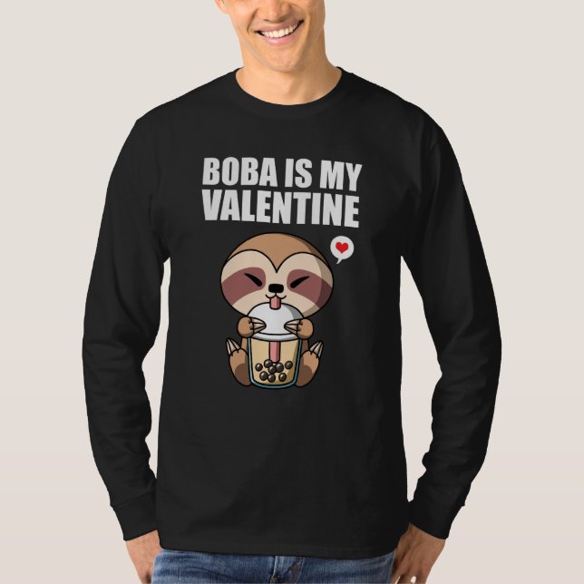 T-shirt Boba Tea is My Valentine Sloth Anti Valentines Day (Devant)