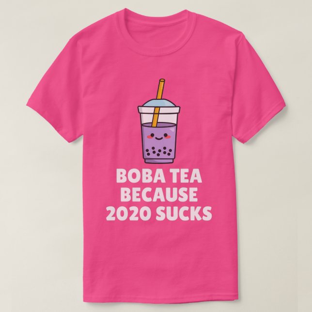 T-shirt Boba Tea Parce Que 2020 Sucks (Design devant)