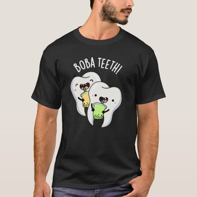 T-shirt Boba Teeth drôle Boba Tea Pun Dark BG (Devant)