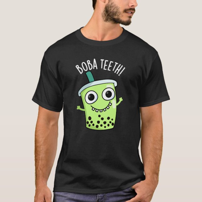 T-shirt Boba Teeth drôle Boba Tea Pun Dark BG (Devant)
